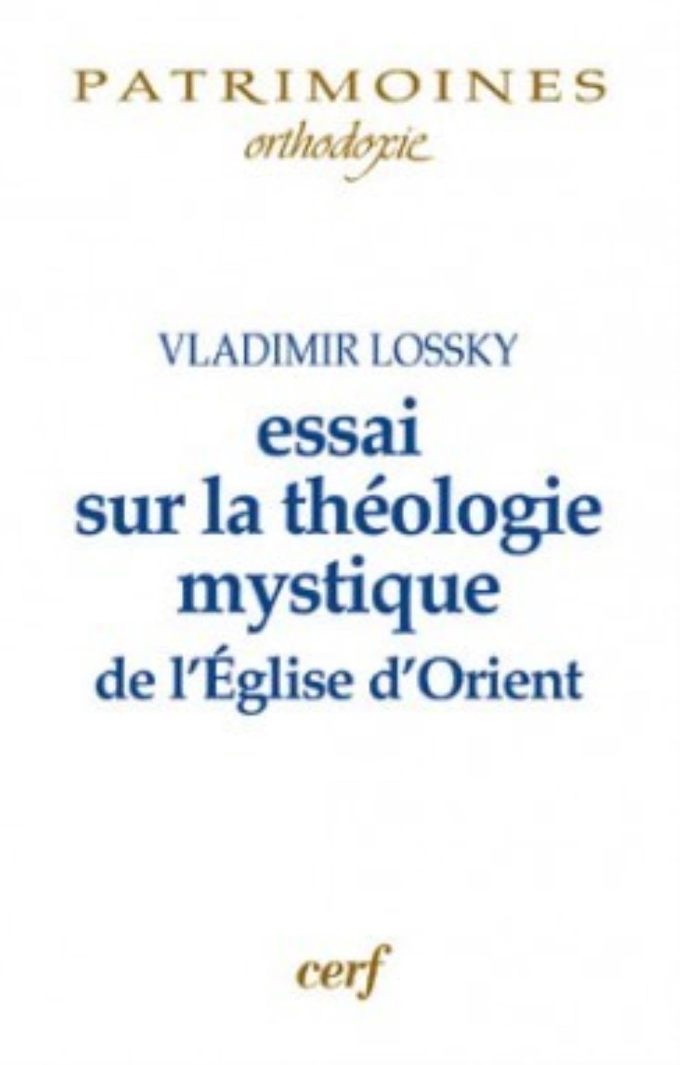 ESSAI SUR LA THÉOLOGIE MYSTIQUE DE L'ÉGLISE D'ORIENT Religion & Esotericism