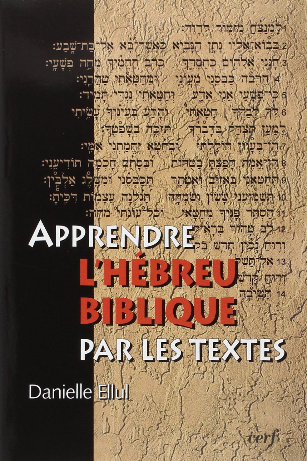 Apprendre l'Hébreu biblique par les textes (1livre + 1CD audio) book
