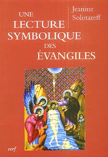 Une lecture symbolique des Evangiles: Selon la méthode instrospective de Paul Diel Books