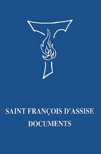 Saint François d'Assise : documents: Ecrits et premières biographies book