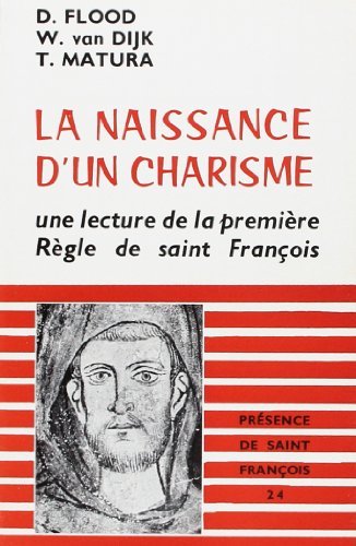 La Naissance d'un Charisme. une Lecture de la Premiere Règle de Saint François Books
