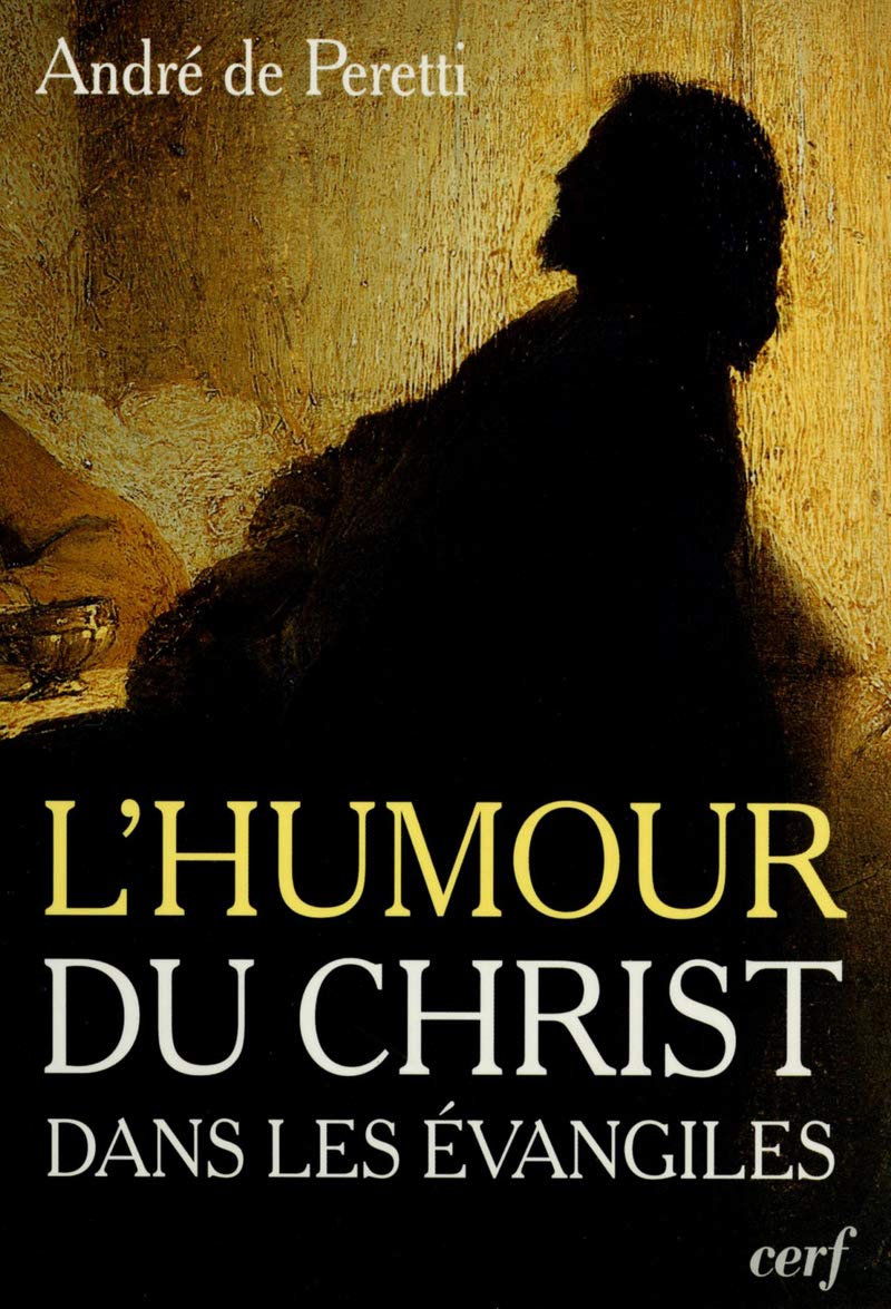Essai sur l'humour du Christ dans les évangiles Religion & Esotericism