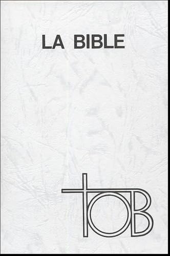 La Bible TOB: Traduction oecuménique de la Bible comprenant l'Ancien et le Nouveau Testament, Skivertex bleu, tranche or book