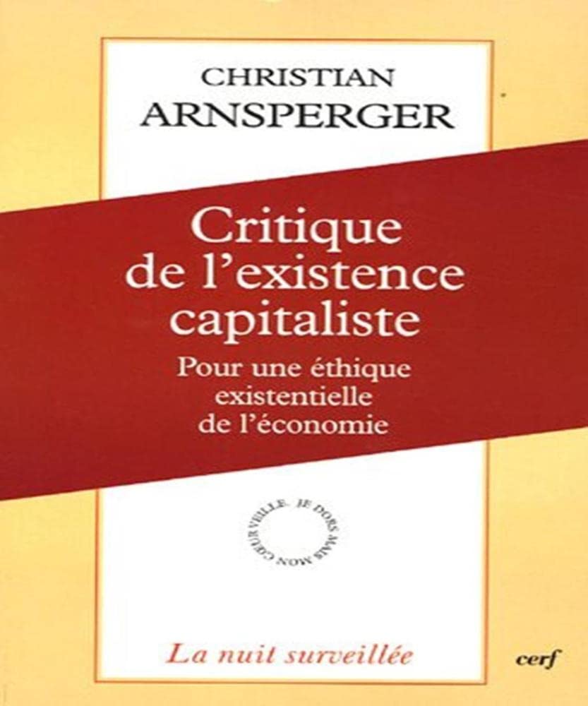 Critique de l'existence capitaliste: Pour une éthique existentielle de l'économie Philosophy