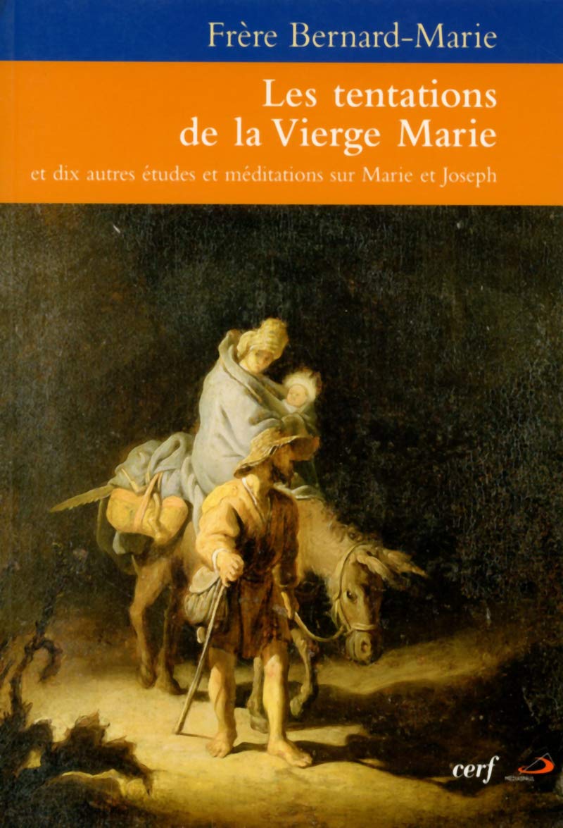 Les Tentations de la Vierge Marie: Et dix autres études et méditations sur Marie et Joseph Religion & Esotericism