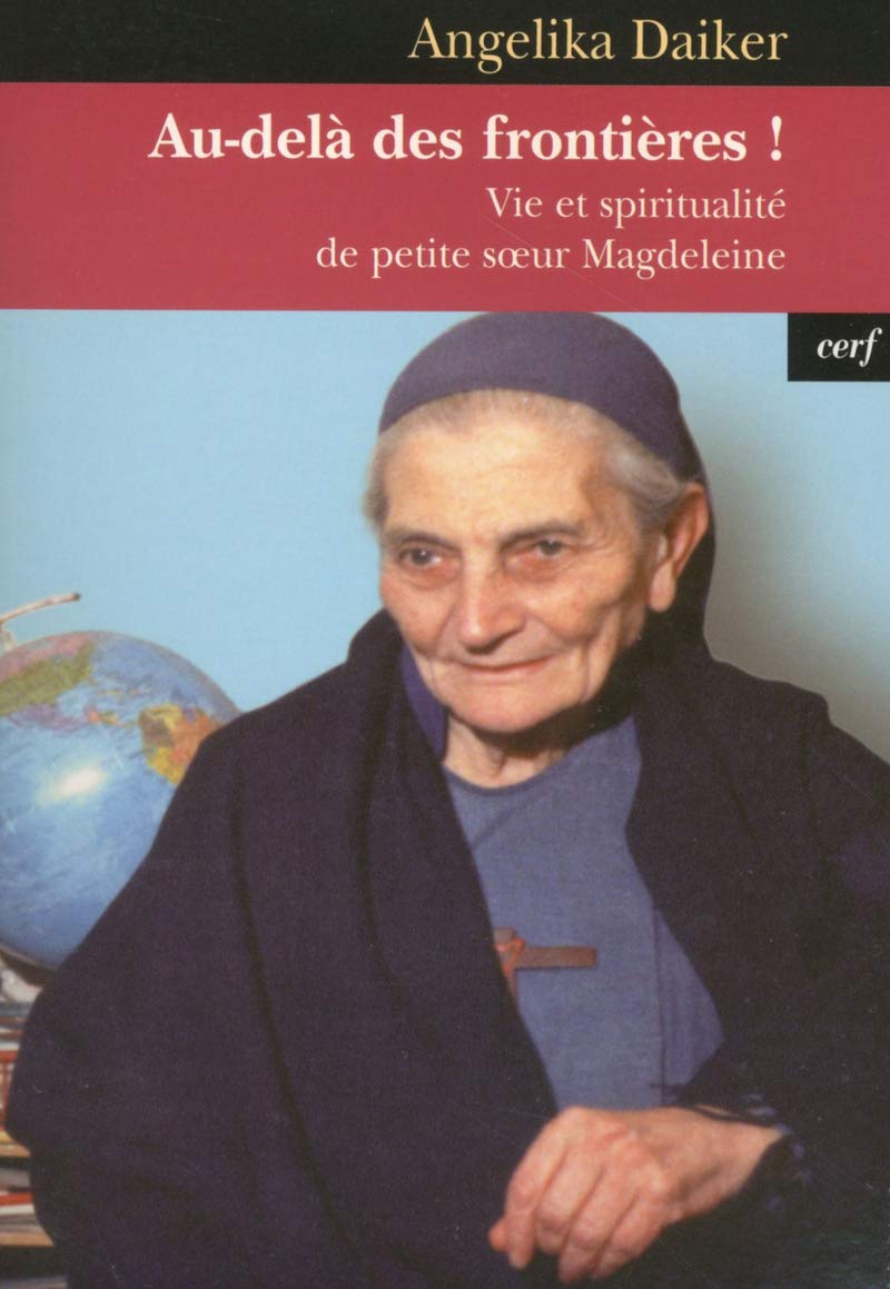 Au-delà des frontières !: Vie et spiritualité de petite soeur Magdeleine Religion & Esotericism
