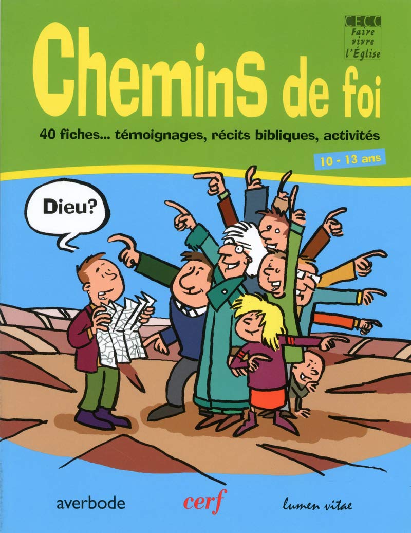 Chemins de foi : 40 fiches... témoignages, récits bibliques, activités: 40 fiches : témoignages, récits bibliques, activités 10-13 ans Religion & Esotericism