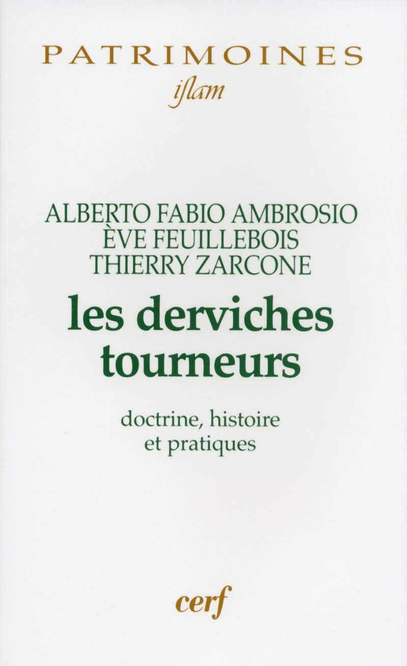 LES DERVICHES TOURNEURS: Doctrine, histoire et pratiques Religion & Esotericism