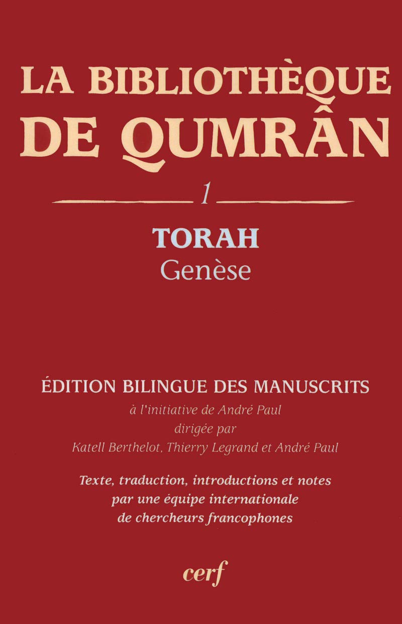 LA BIBLIOTHEQUE DE QUMRAN, 1: Tome 1, Torah-Genèse, édition bilingue des manuscrits Politics & History