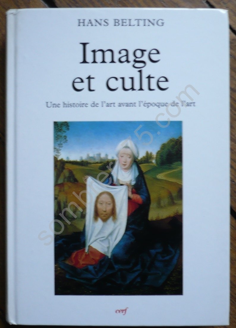 IMAGE ET CULTE: Une histoire de l'image avant l'époque de l'art Film, Art & Culture