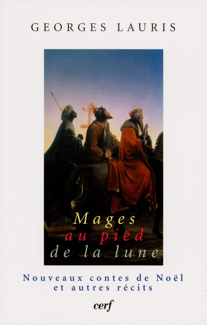 MAGES AU PIED DE LA LUNE: Nouveaux contes de Noël et autres récits Essays & Short Stories