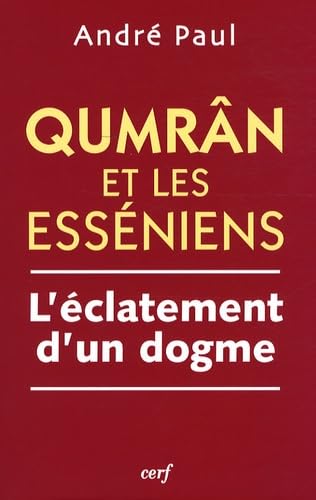 Qumrân et les Esséniens: L'éclatement d'un dogme book
