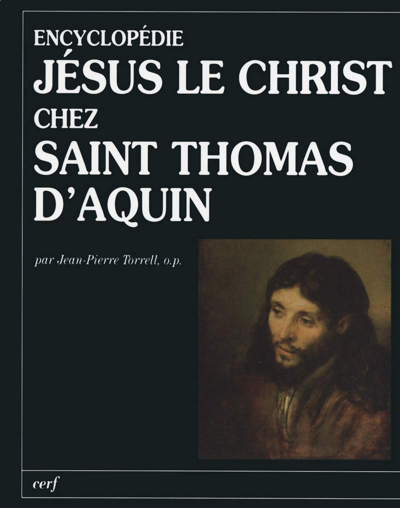 Encyclopdie Jesus le Christ chez saint Thomas d'Aquin: texte de la T Philosophy