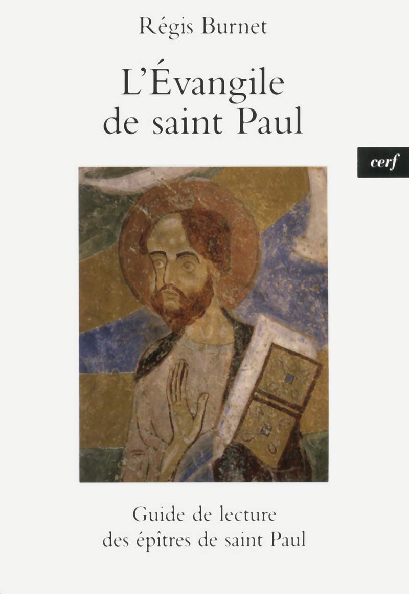 L'ÉVANGILE DE SAINT PAUL: Guide de lecture des épîtres de saint Paul Religion & Esotericism