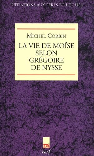 LA VIE DE MOÏSE SELON GRÉGOIRE DE NYSSE Religion & Esotericism