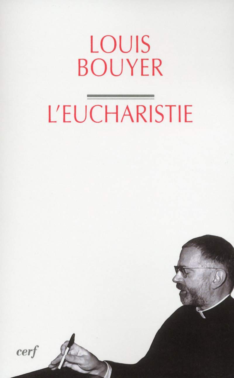 L'EUCHARISTIE: Théologie et spiritualité de la prière eucharistique Religion & Esotericism