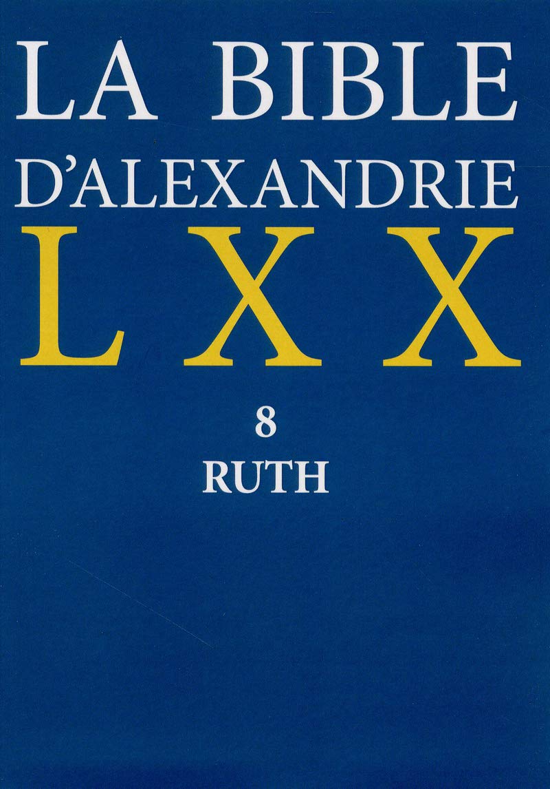 LA BIBLE D'ALEXANDRIE LXX 8 RUTH: Ruth 8 Religion & Esotericism