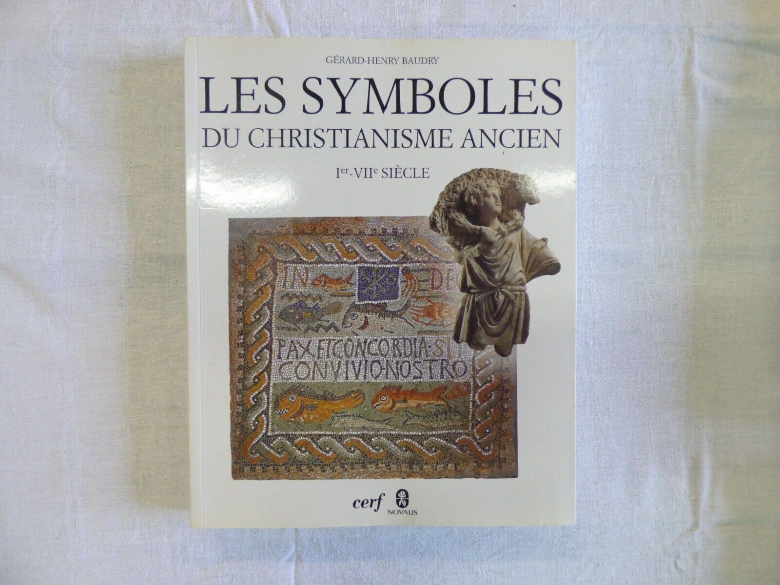 LES SYMBOLES DU CHRISTIANISME ANCIEN: Ier-VIIe siècle Religion & Esotericism