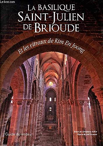 La basilique saint-julien de brioude et les vitraux de kim en joong - guide du visiteur Books
