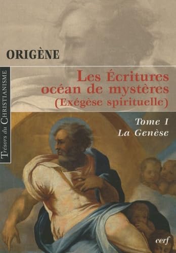 LES ÉCRITURES, OCÉAN DE MYSTÈRES, I: Tome 1, La Genèse Religion & Esotericism