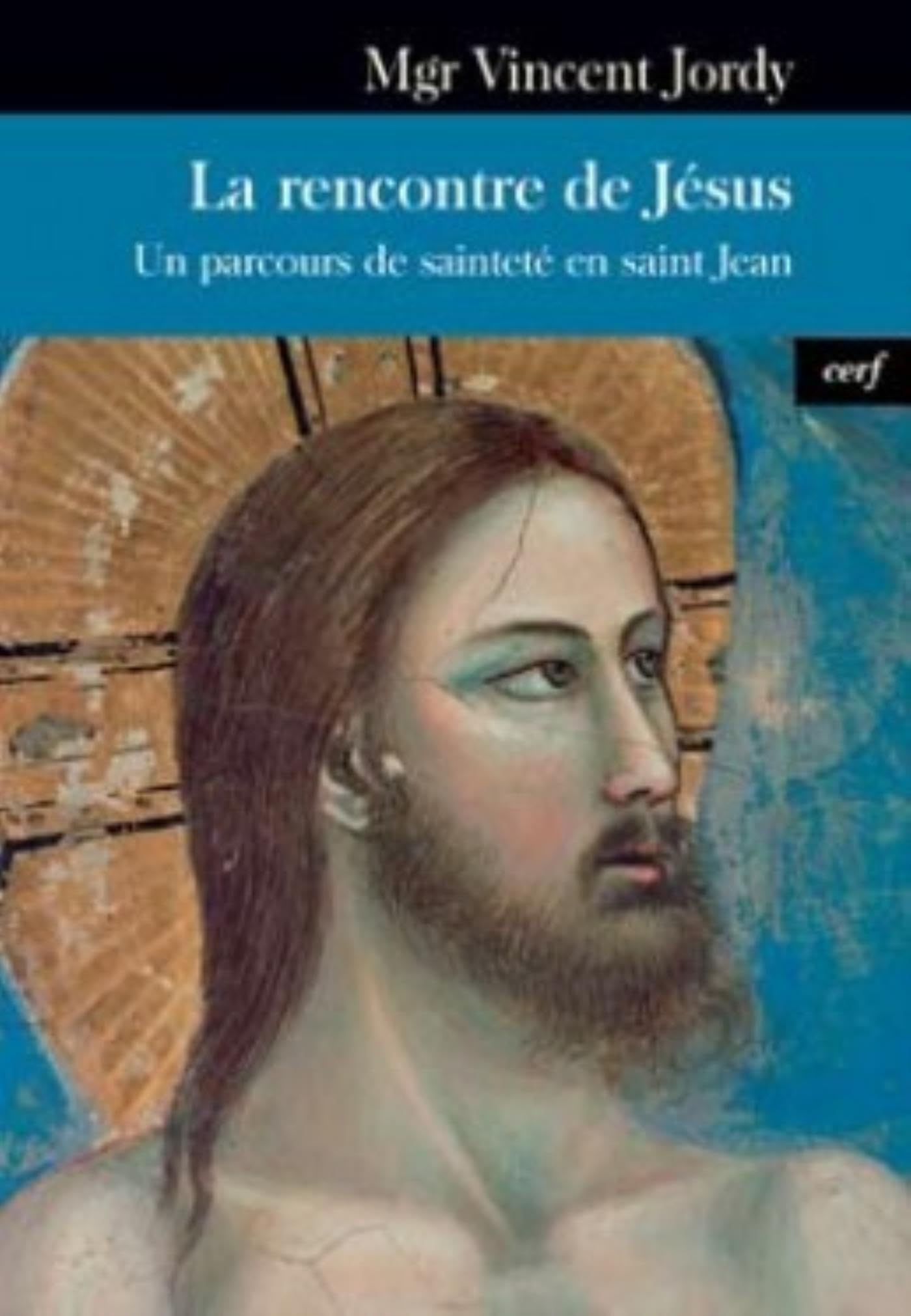 La rencontre de Jésus - Un parcours de sainteté en saint Jean book