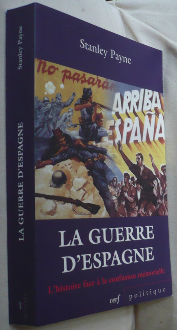 LA GUERRE D'ESPAGNE: L'histoire face à la confusion mémorielle Politics & History