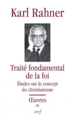 Oeuvres. Vol. 26. Traité fondamental de la foi Religion & Esotericism
