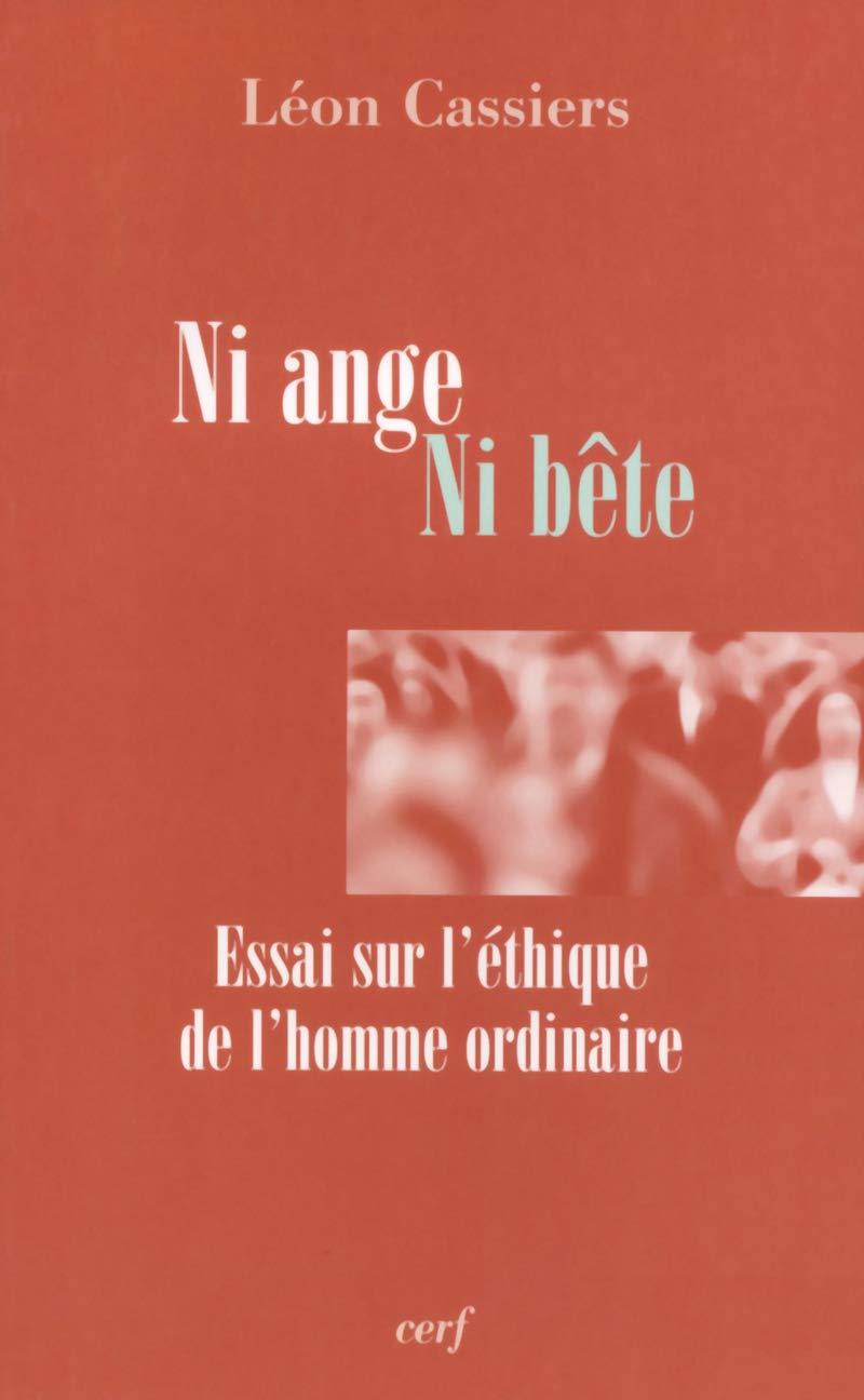 NI ANGE NI BÊTE: Essai sur l'éthique de l'homme ordinaire Religion & Esotericism