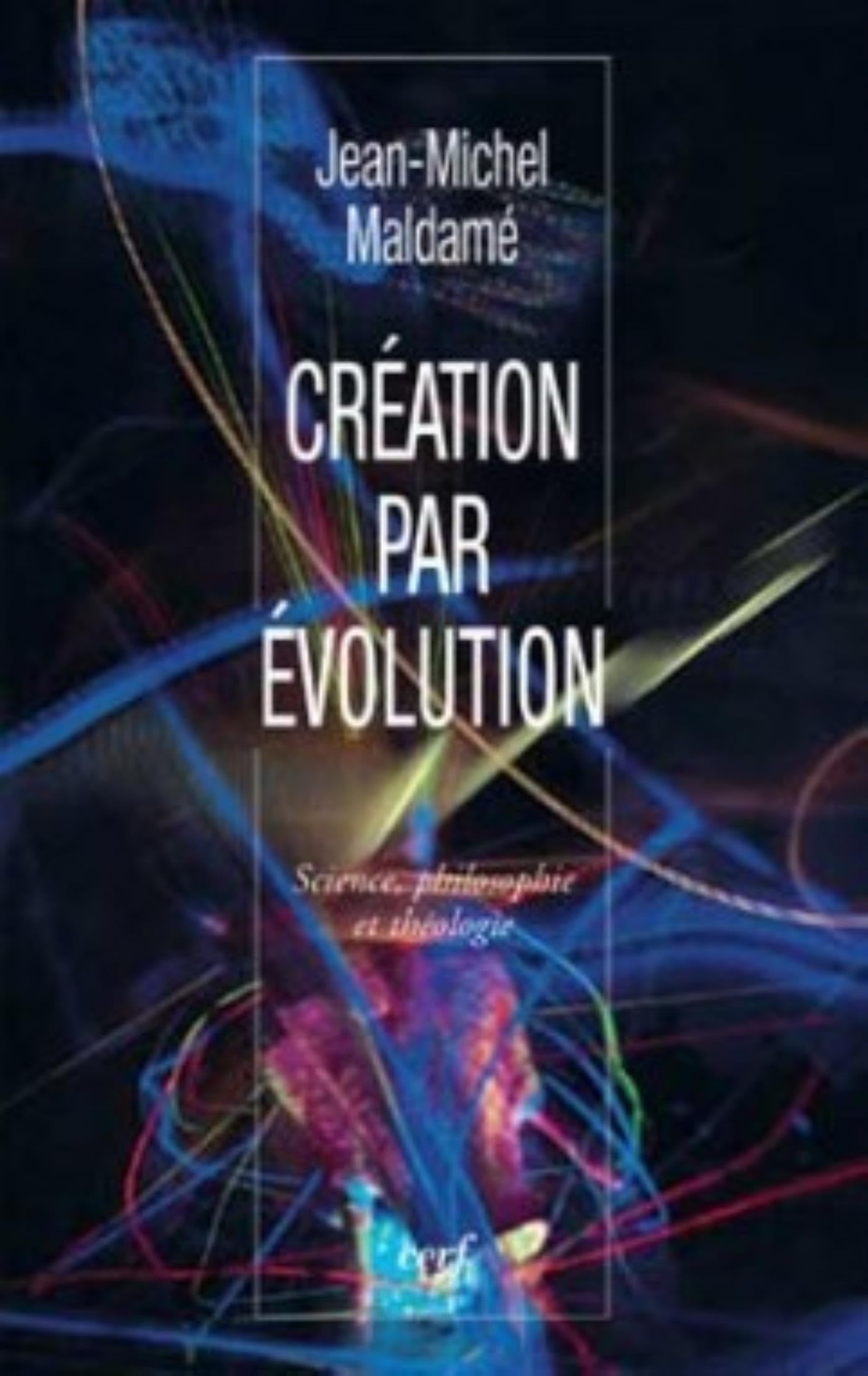 Création par évolution: Science, philosophie et théologie Religion & Esotericism