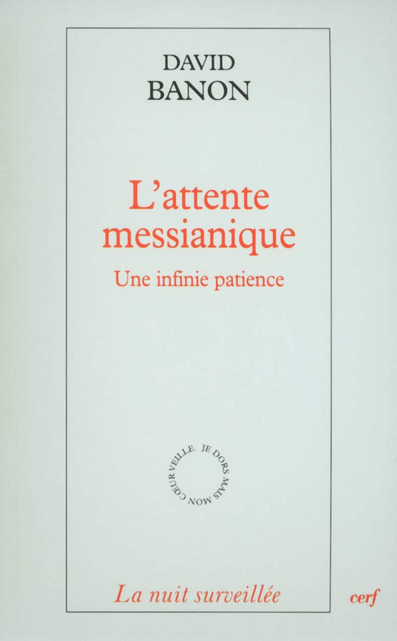L'ATTENTE MESSIANIQUE: Une infinie patience Philosophy