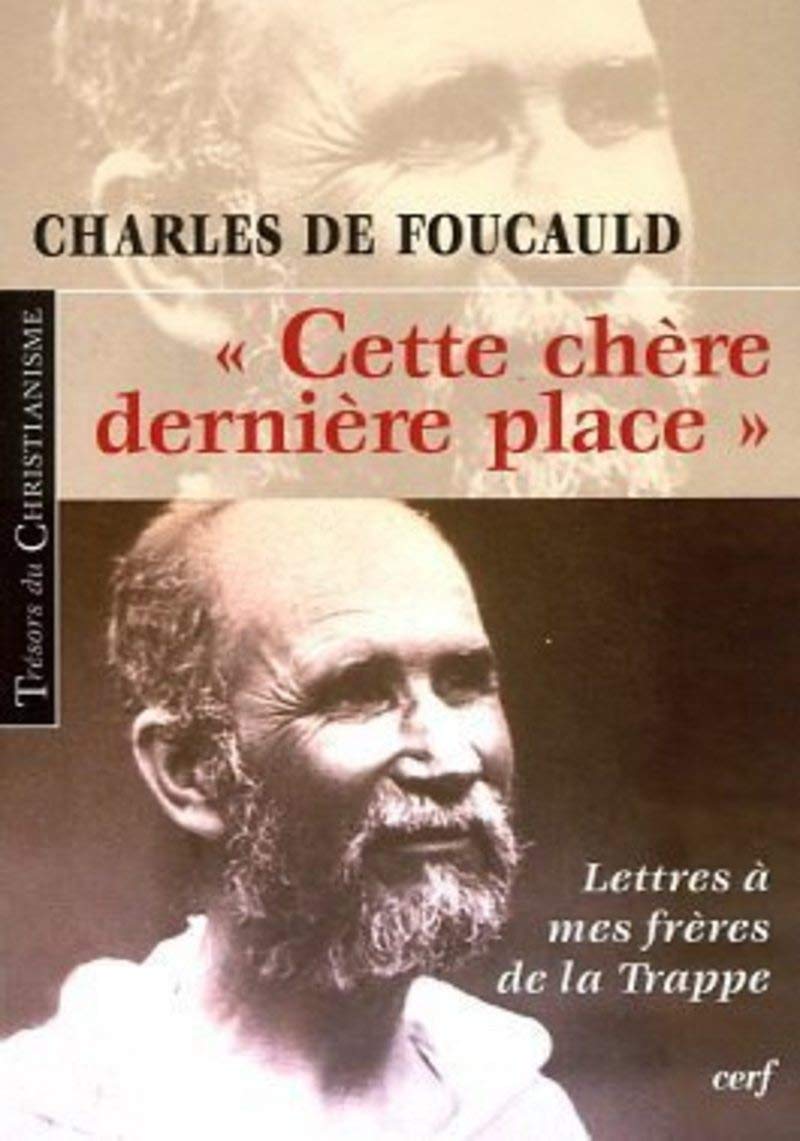 Cette chère dernière place : lettres à mes frères de la trappe Religion & Esotericism