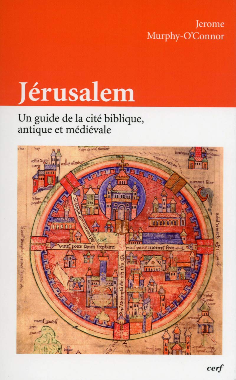JERUSALEM: Un guide de la cité biblique, antique et médiévale Religion & Esotericism