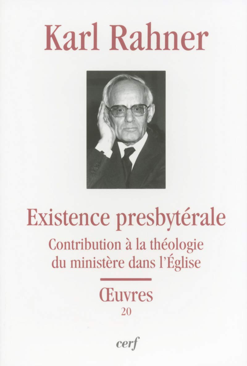 L'EXISTENCE PRESBYTÉRALE: Contribution à la théologie du ministère dans l'Eglise Religion & Esotericism