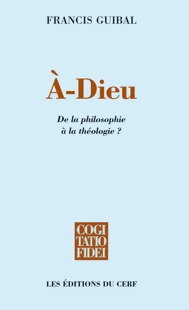 A-Dieu: De la philosophie à la théologie ? Religion & Esotericism