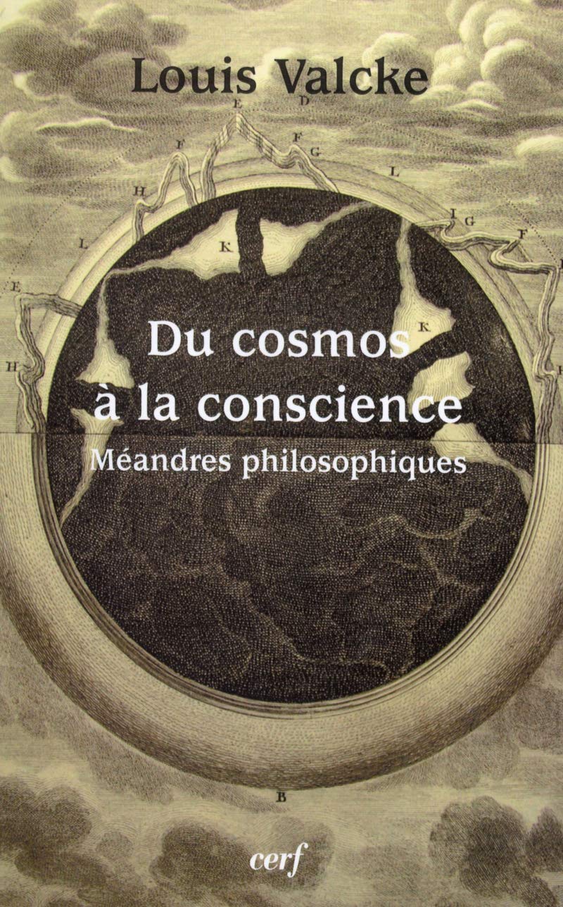 Du cosmos à la conscience: Méandres philosophiques Philosophy