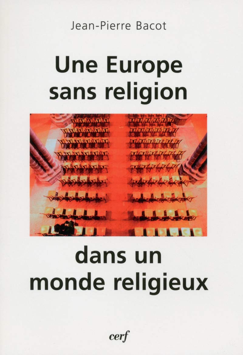 Une Europe sans religion dans un monde religieux book