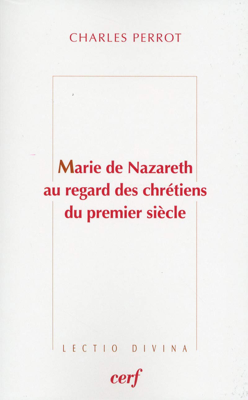 MARIE DE NAZARETH AU REGARD DES CHRÉTIENS DU PREMIER SIÈCLE Religion & Esotericism