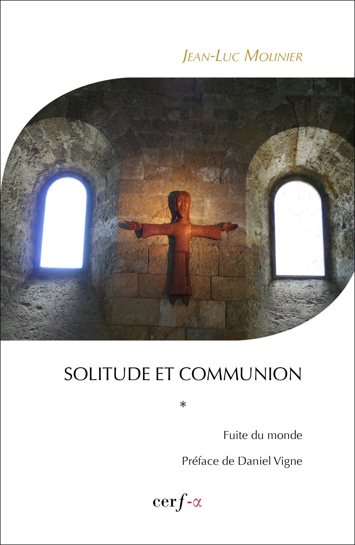 Solitude et communion (IVe-VIe siècle): Volume 1, Fuite du monde book