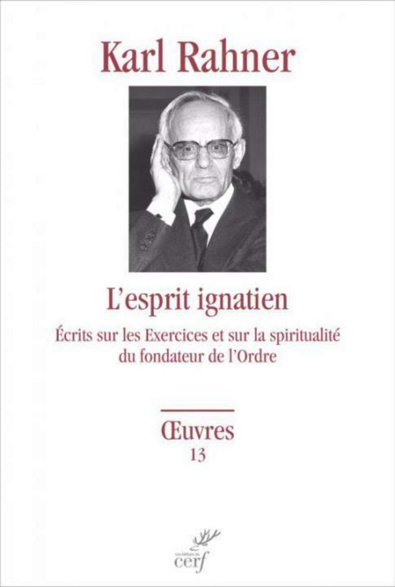 L'ESPRIT IGNACIEN: Ecrits sur les Exercices et sur la spiritualité du fondateur de l'Ordre Religion & Esotericism