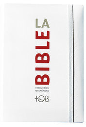 La Bible : traduction oecuménique, TOB : comprenant l'Ancien et le Nouveau Testament traduits sur les textes originaux Books