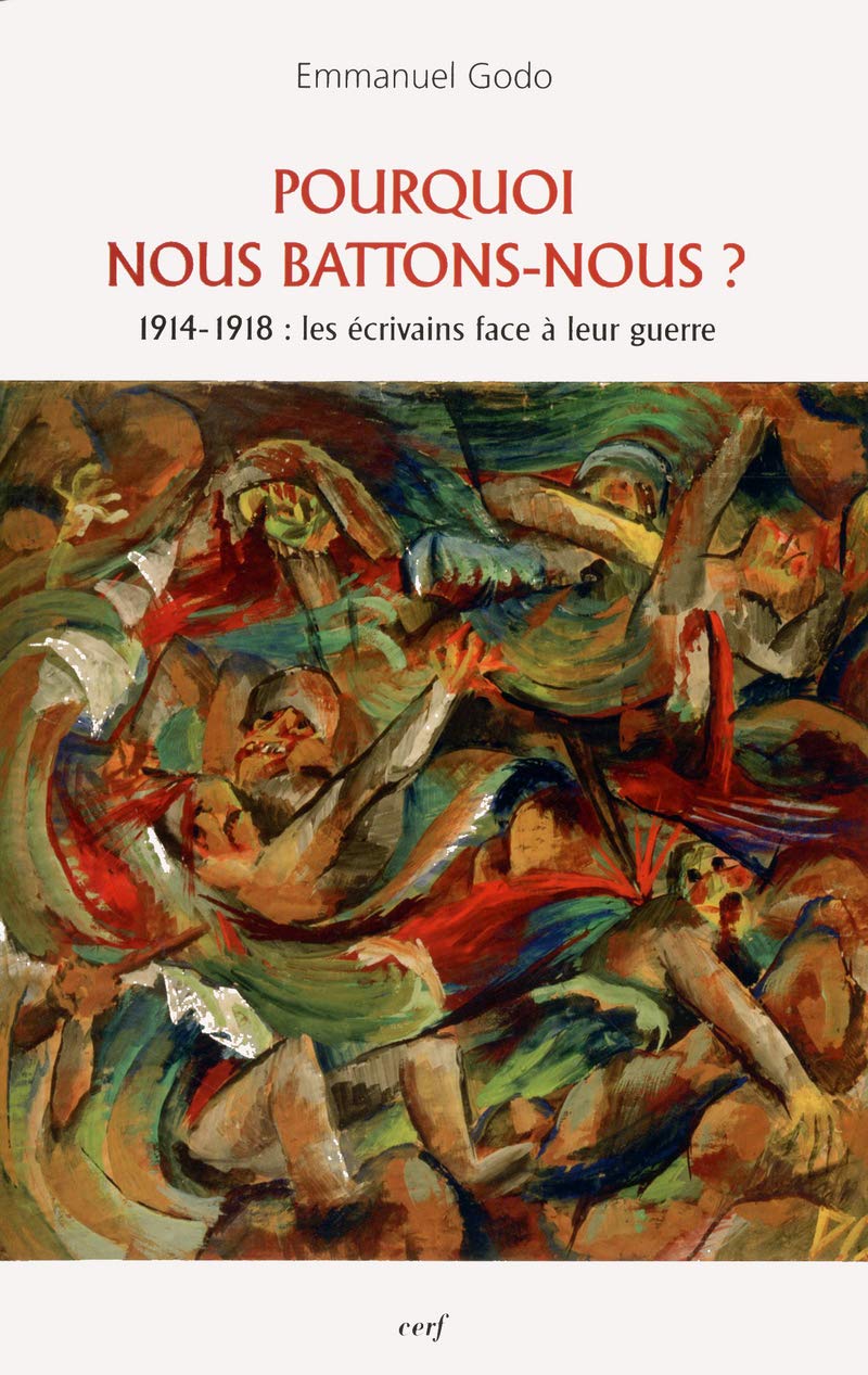 POURQUOI NOUS BATTONS-NOUS ?: 1914-1918 : les écrivains face à leur guerre Philosophy