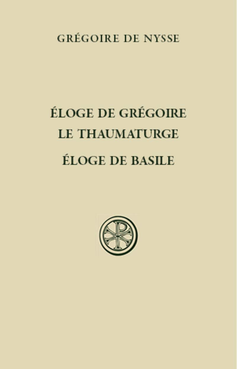 Eloge de Grégoire le thaumaturge - Eloge de Basile book