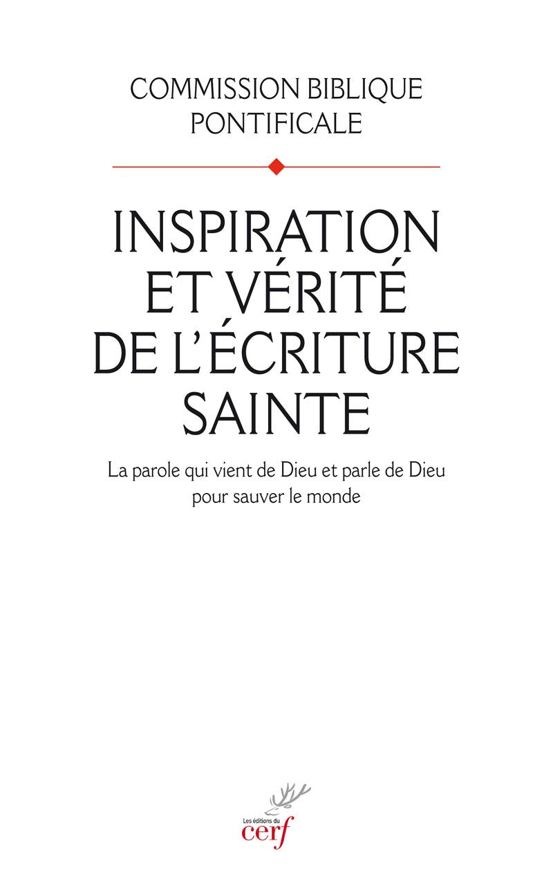 INSPIRATION ET VERITE DE L'ECRITURE SAINTE: La parole qui vient de Dieu et parle de Dieu pour sauver le monde Religion & Esotericism