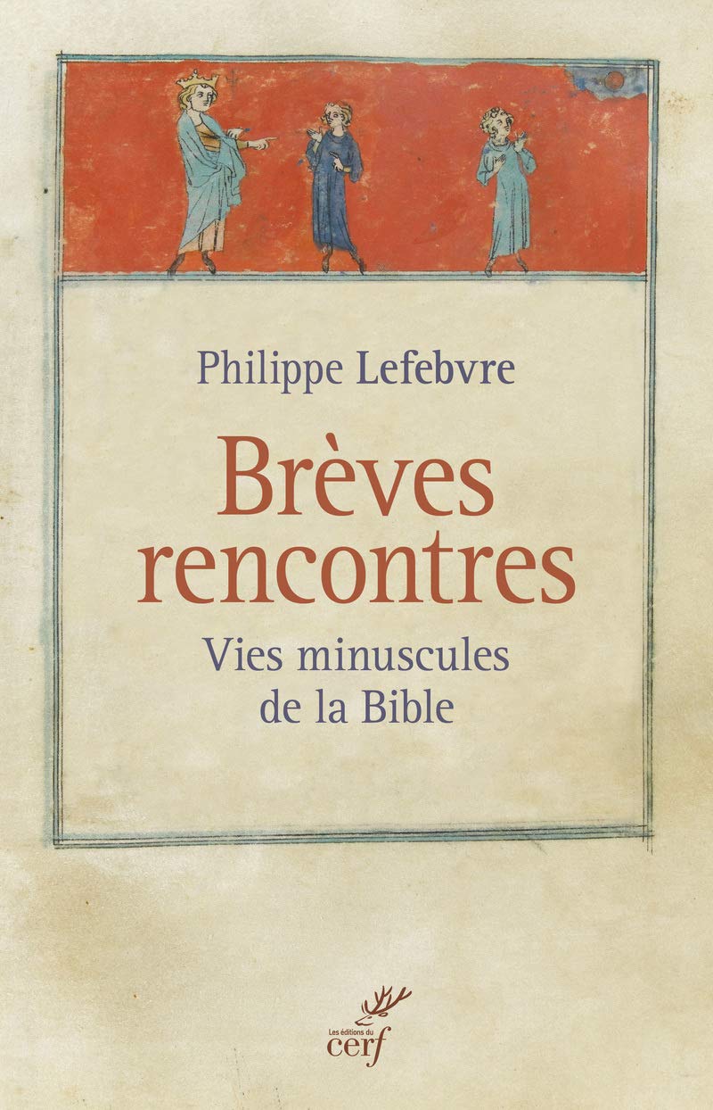 Brèves rencontres: Vies minuscules de la Bible Religion & Esotericism