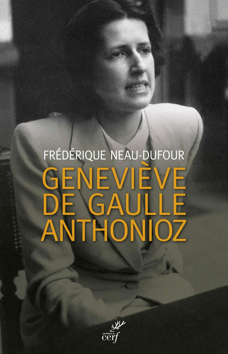 Genevieve de Gaulle-Anthonioz: l'autre de Gaulle Memories