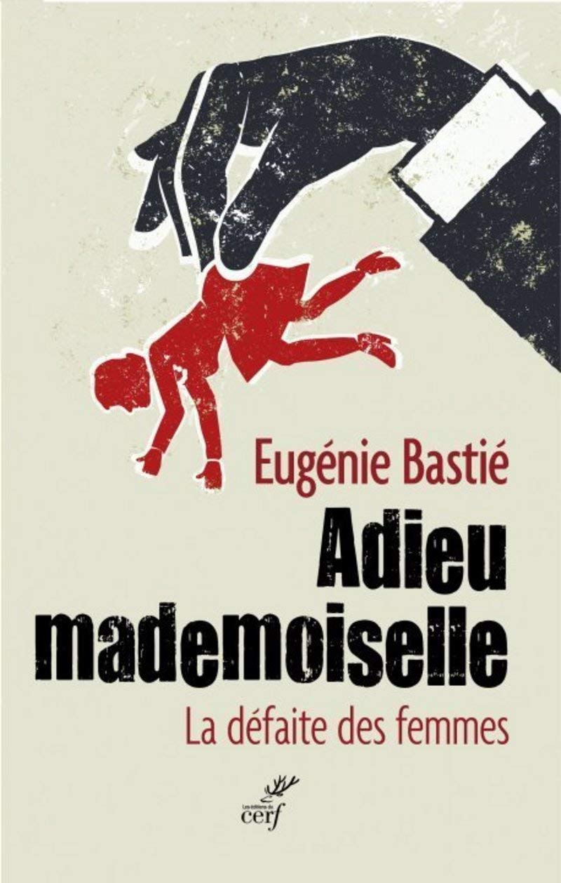 Adieu mademoiselle: La défaite des femmes Books