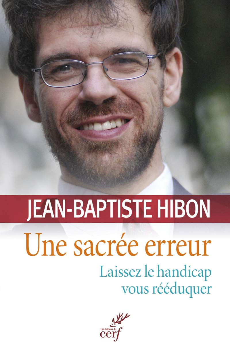 UNE SACRÉE ERREUR. LAISSEZ LE HANDICAP VOUS RÉÉDUQUER Religion & Esotericism