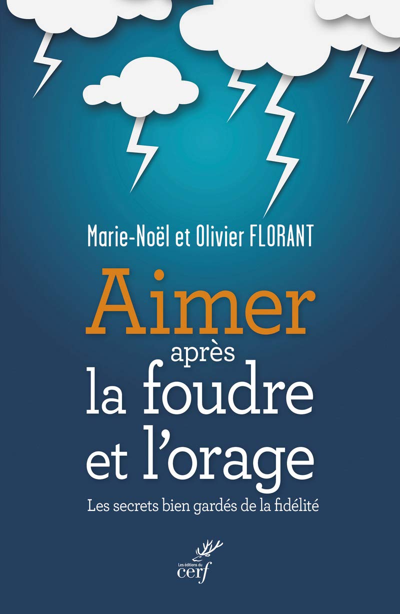 Aimer après la foudre et l'orage: Les secrets bien gardés de la fidélité Religion & Esotericism