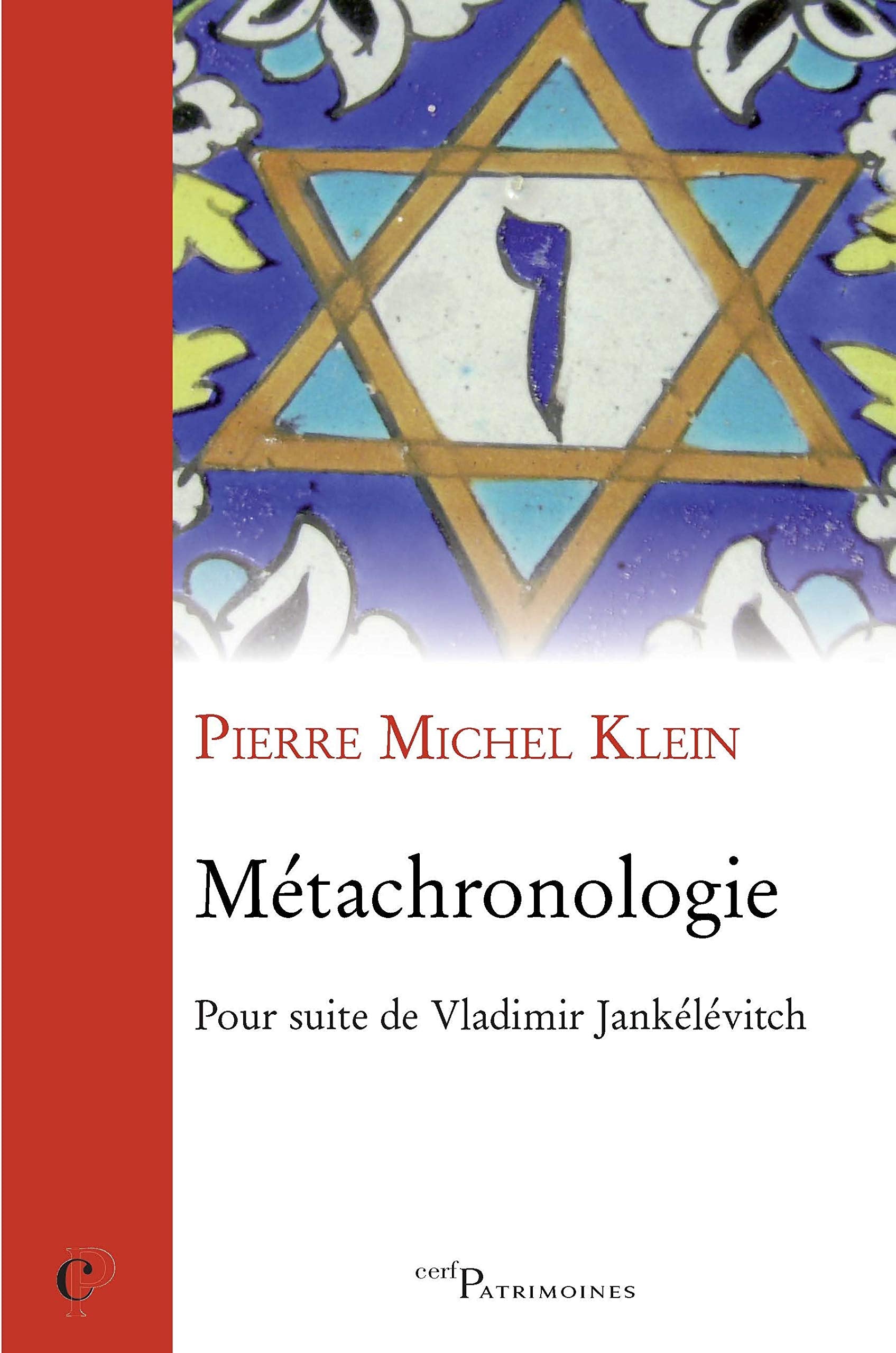 MÉTACHRONOLOGIE: Pour suite de Vladimir Jankélévitch Religion & Esotericism