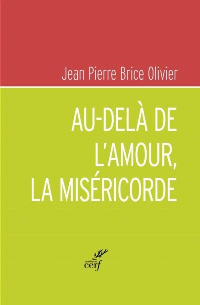 Au-delà de l'amour, la miséricorde Religion & Esotericism